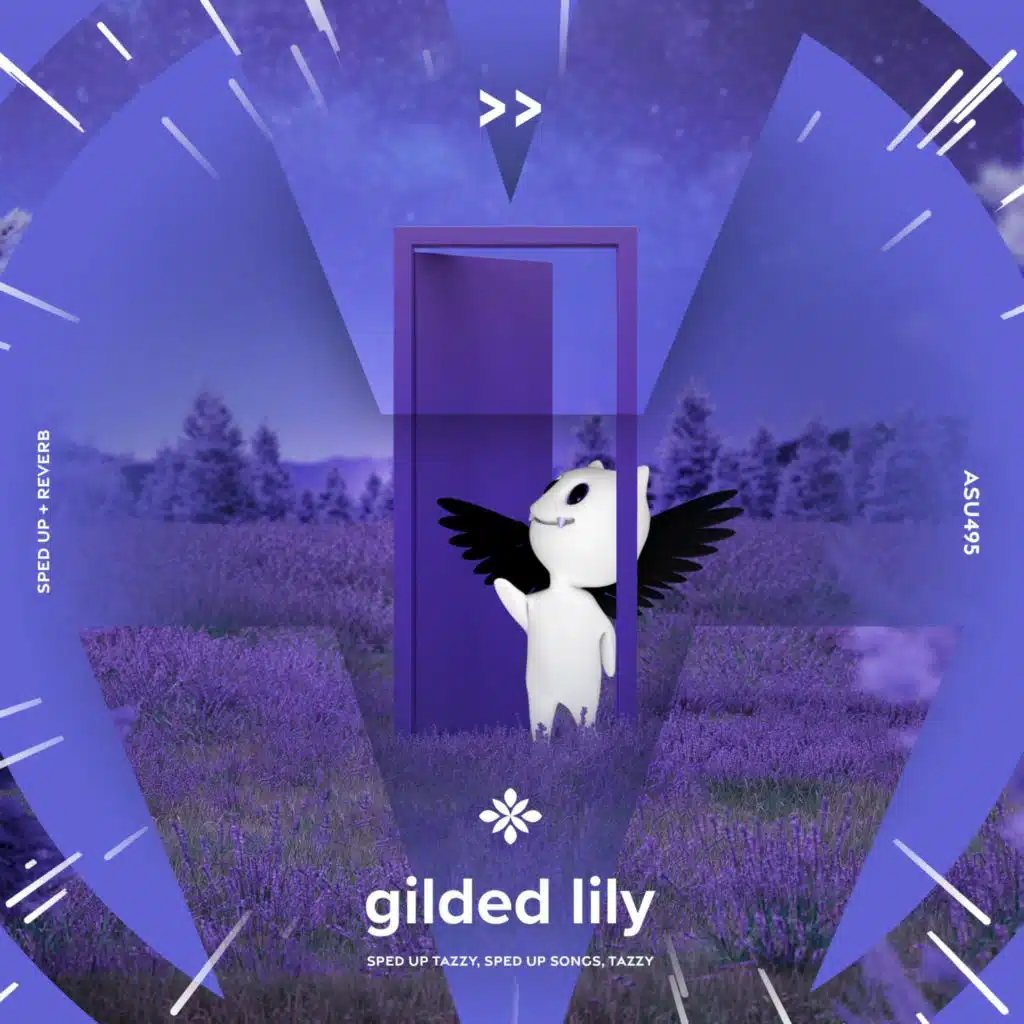 gilded lily - sped up + reverb