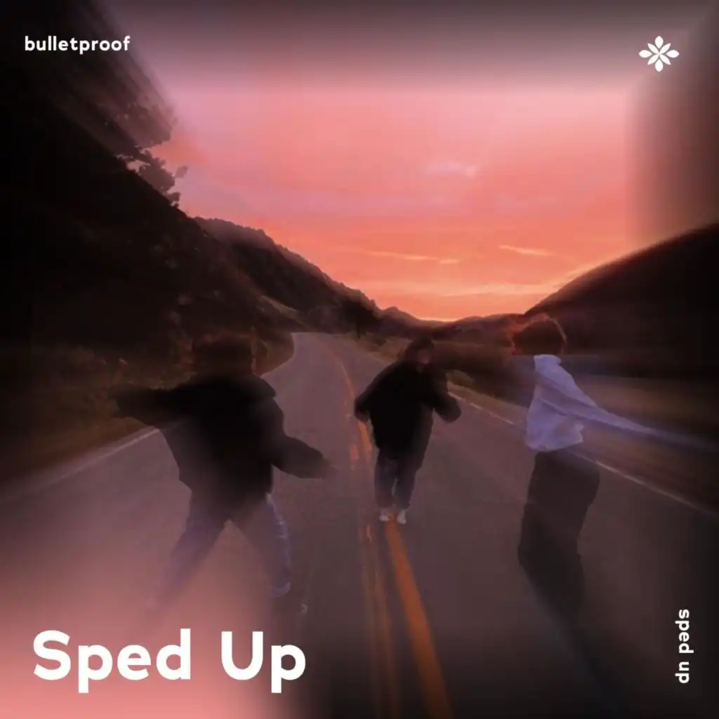 bulletproof - sped up + reverb