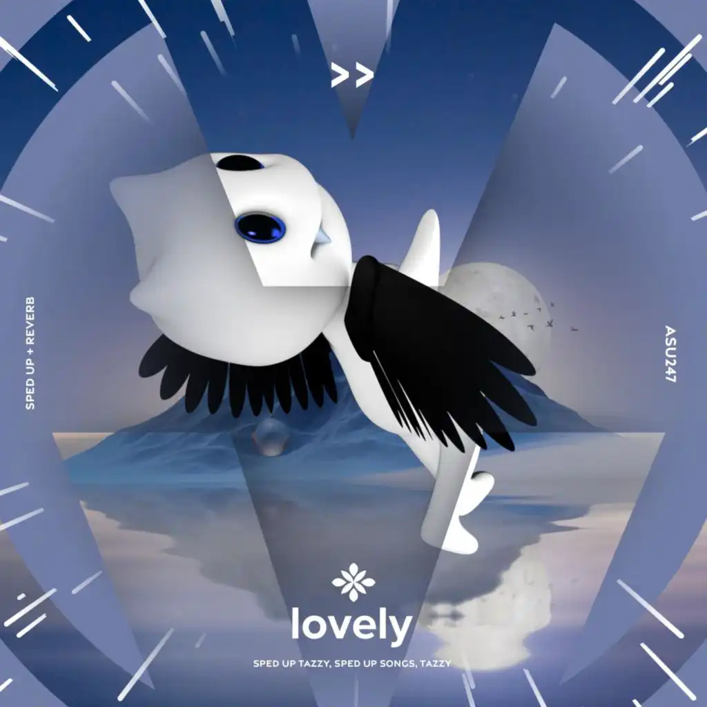 lovely - sped up + reverb