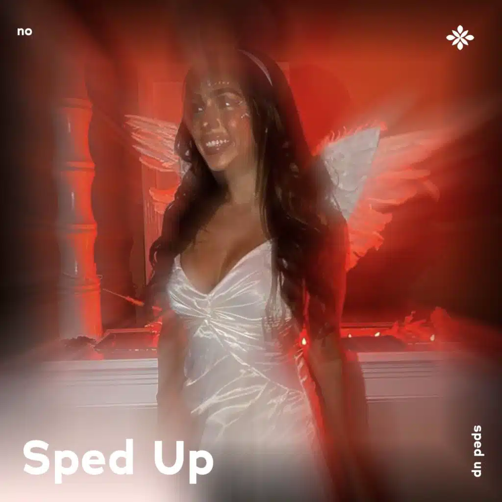 no - sped up + reverb