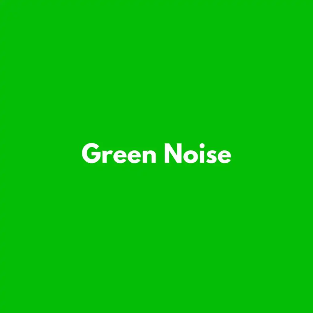 Green Noise for sleep, White Noise for baby deep sleep & White Noise for animals