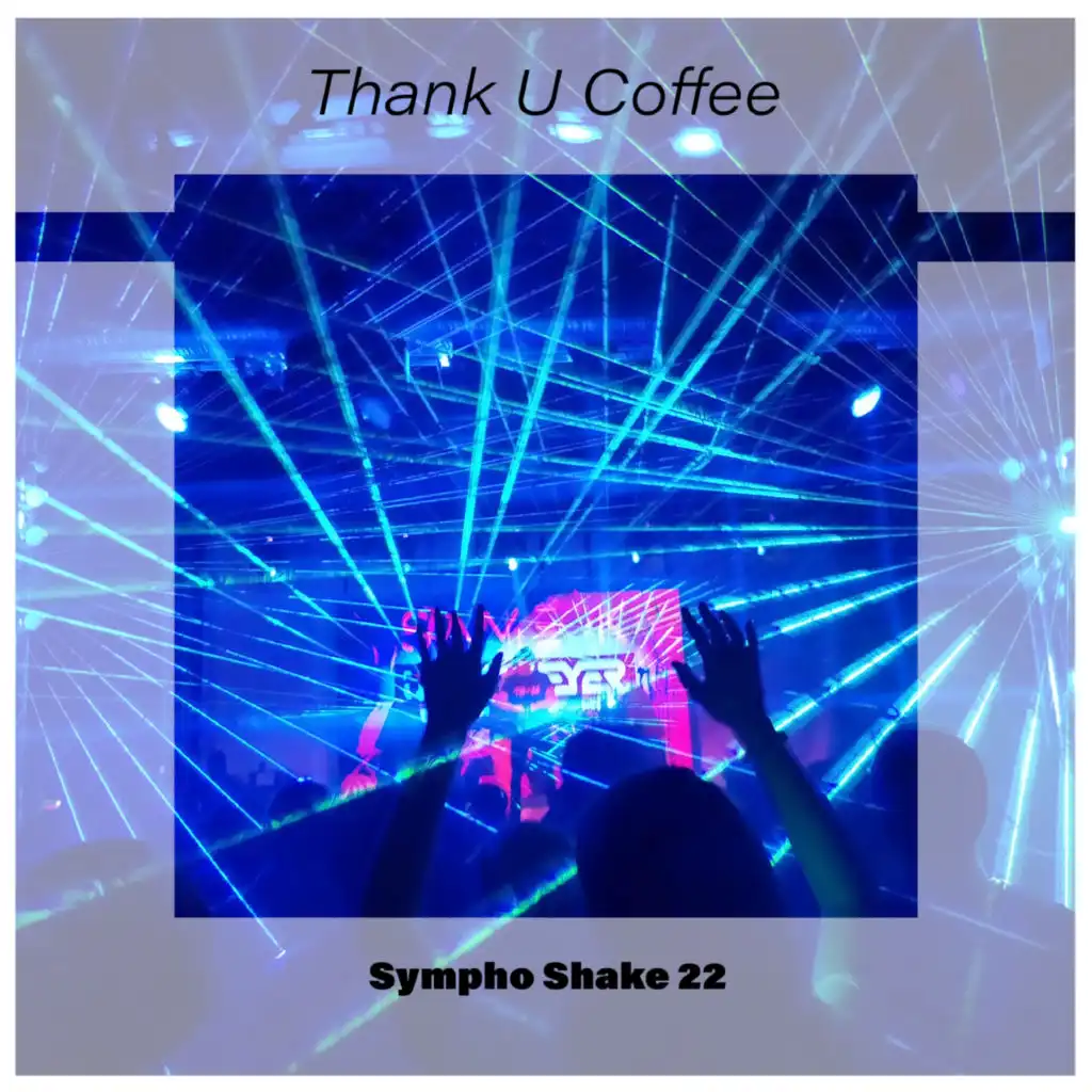 Thank U Coffee Sympho Shake 22