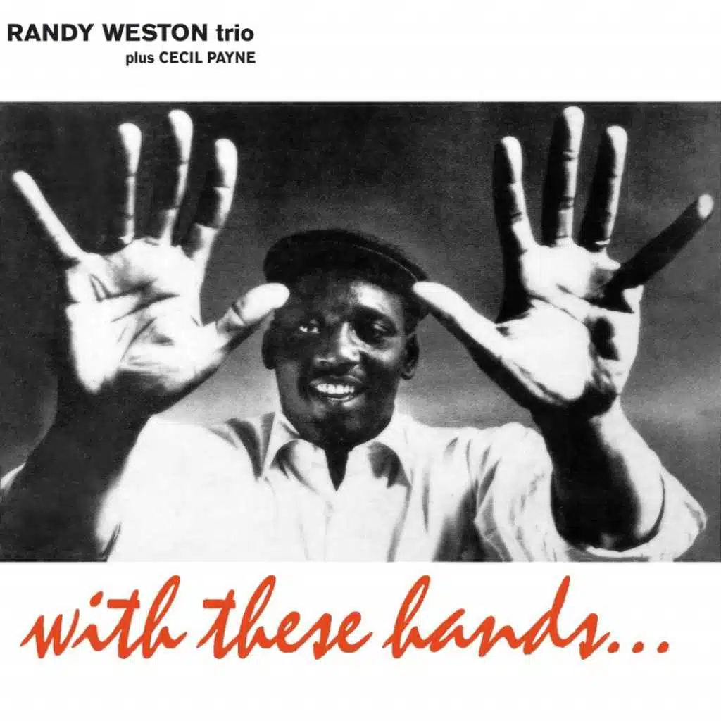 Randy Weston Trio Plus Cecil Payne