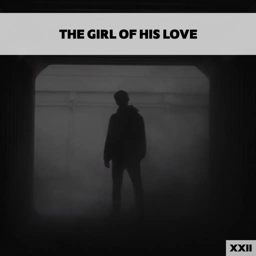 The Girl Of His Love XXII