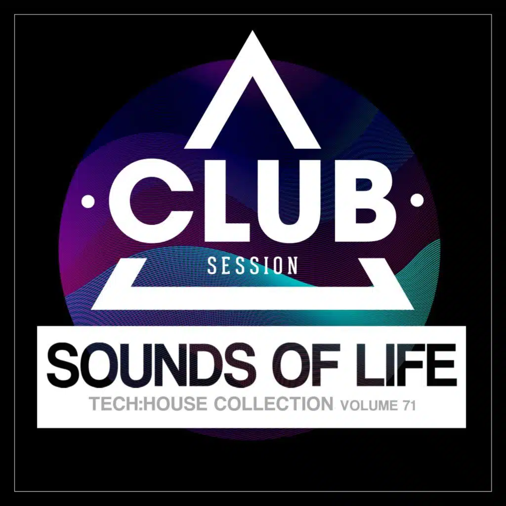 Sounds of Life: Tech House Collection, Vol. 71