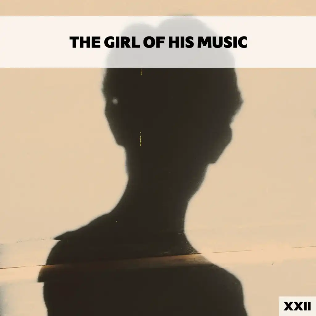 The Girl Of His Music XXII