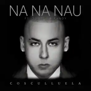 Na Na Nau (Remix) [feat. Jowell & Randy]