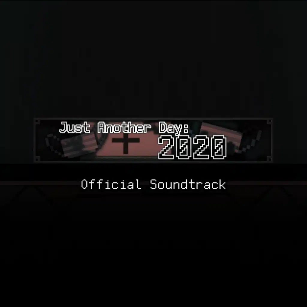 Just Another Day: 2020 (Official Game Soundtrack)