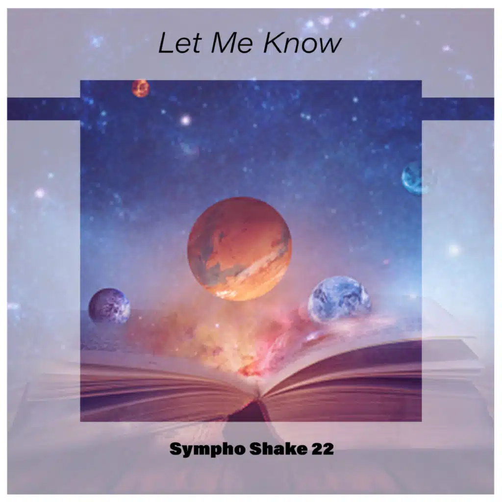 Let Me Know Sympho Shake 22