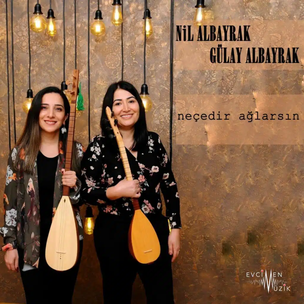 Neçedir Ağlarsın