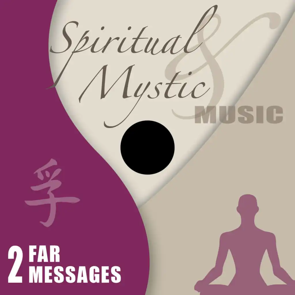 Spiritual & Mystic Music - Far Messages