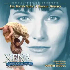 Xena: Warrior Princess - The Bitter Suite: A Musical Odyssey (Original Television Soundtrack)