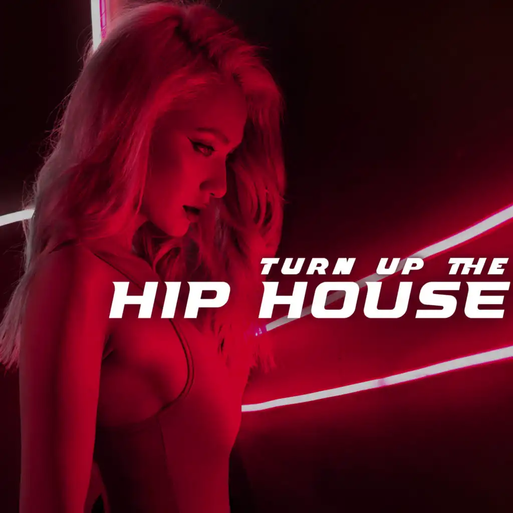 Turn Up the Hip House: Cool Mix of Hip-Hop and House Music