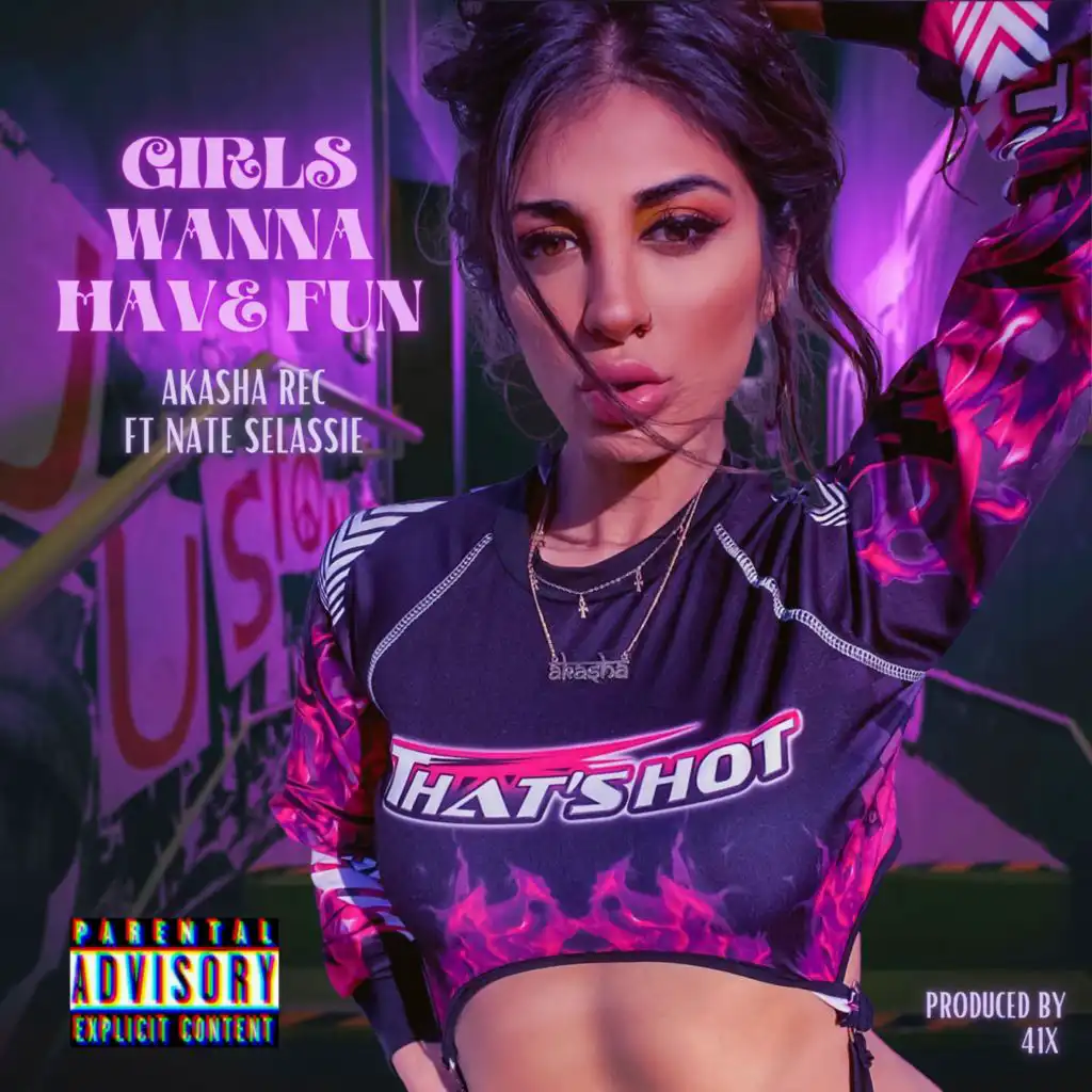 Girls Wanna Have Fun (feat. Nate Selassie)