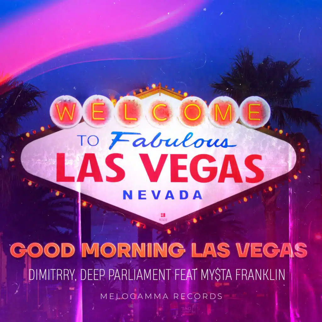 Good Morning Las Vegas (Extended) [feat. My$ta Franklin]