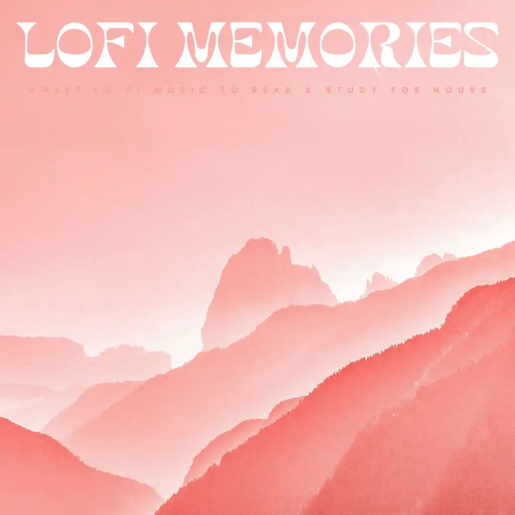 Lofi Memories: Sweet Lo-Fi Music To Read & Study For Hours