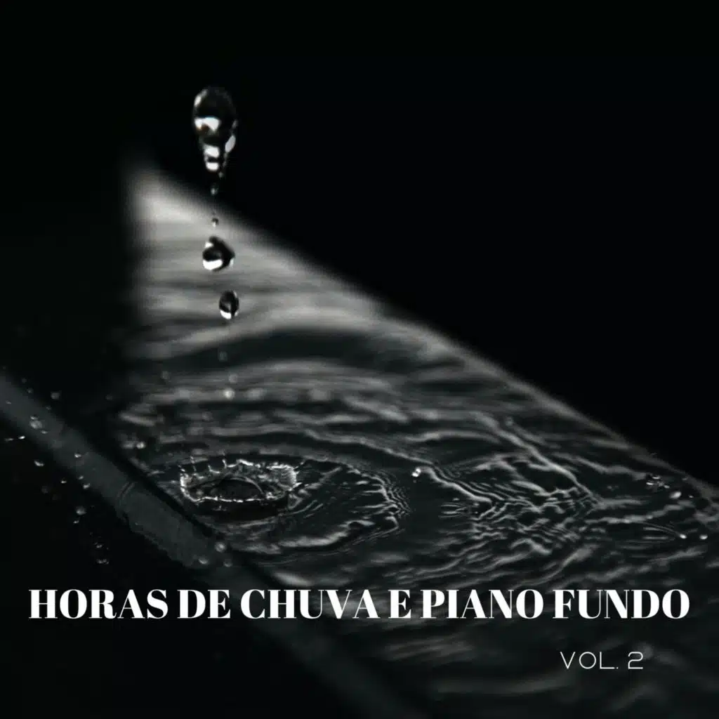 Horas De Chuva E Piano Fundo Vol. 2