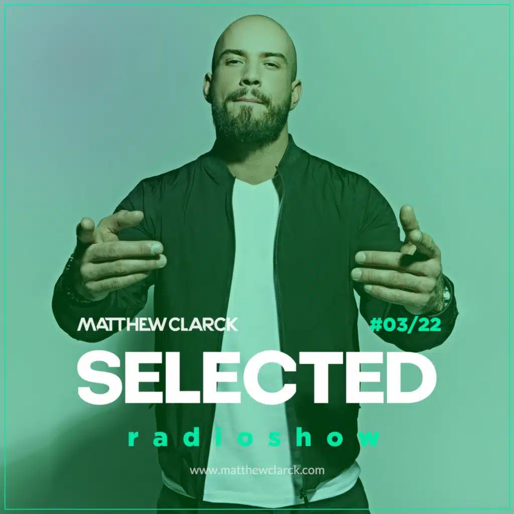 SELECTED By Matthew Clarck 03/22