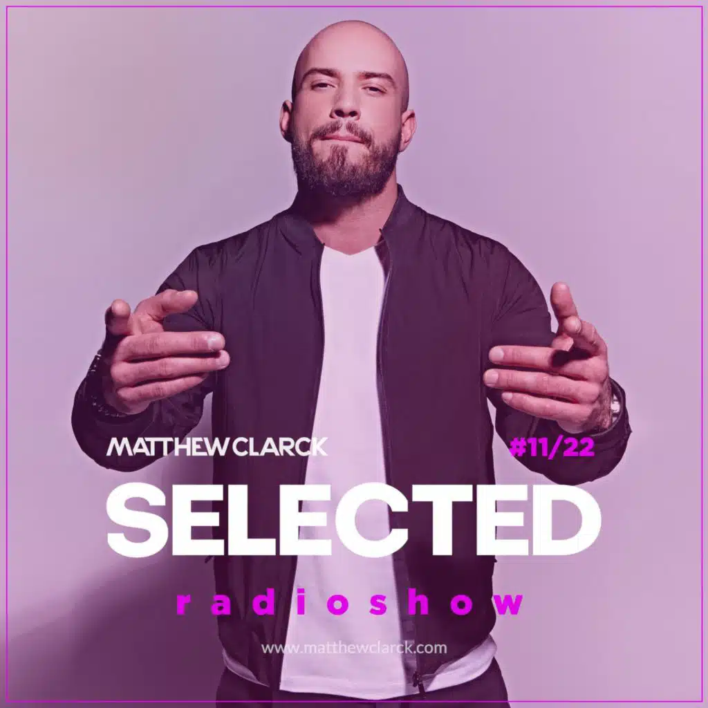 SELECTED By Matthew Clarck 11/22