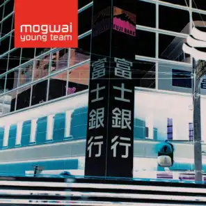 Mogwai Young Team (Remastered)