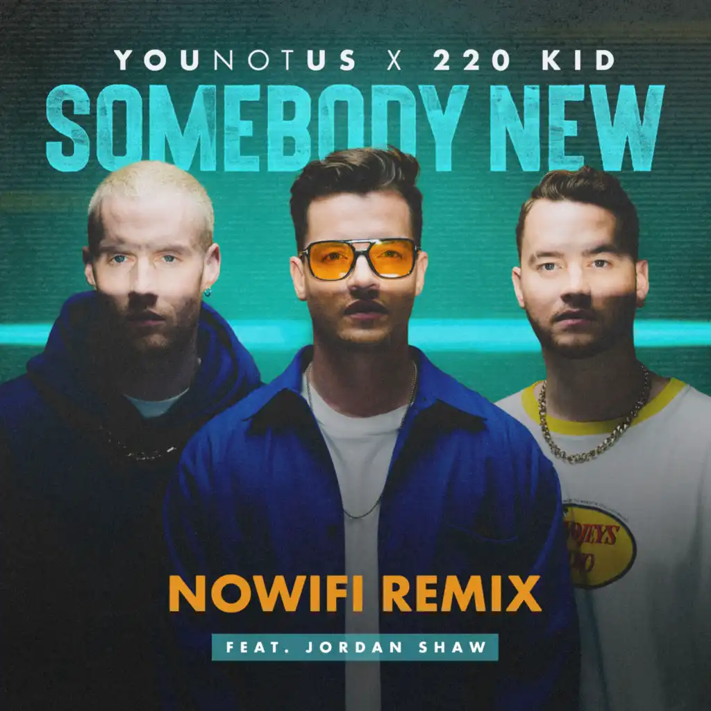 Somebody New (nowifi Remix) [feat. Jordan Shaw]