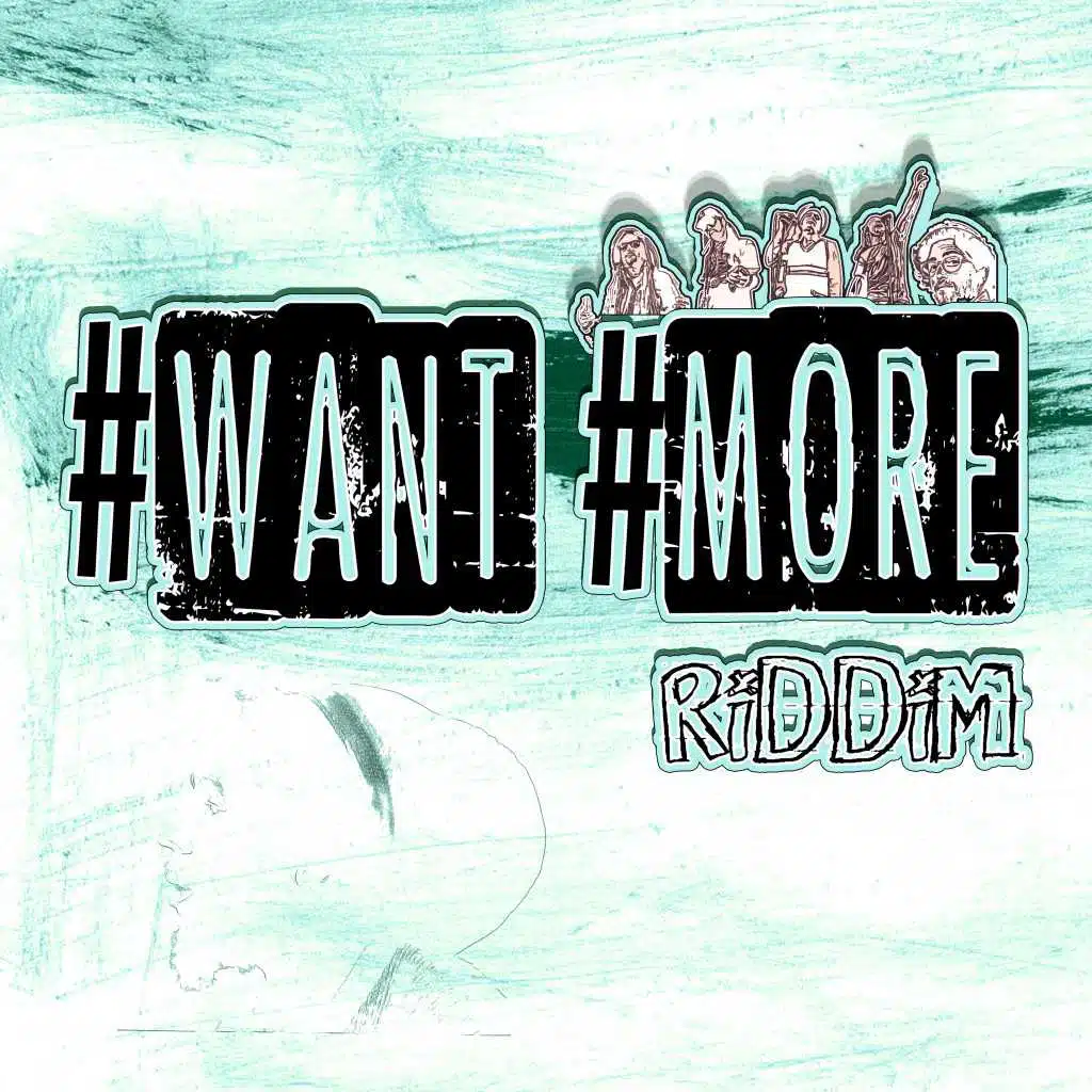 Want More Riddim