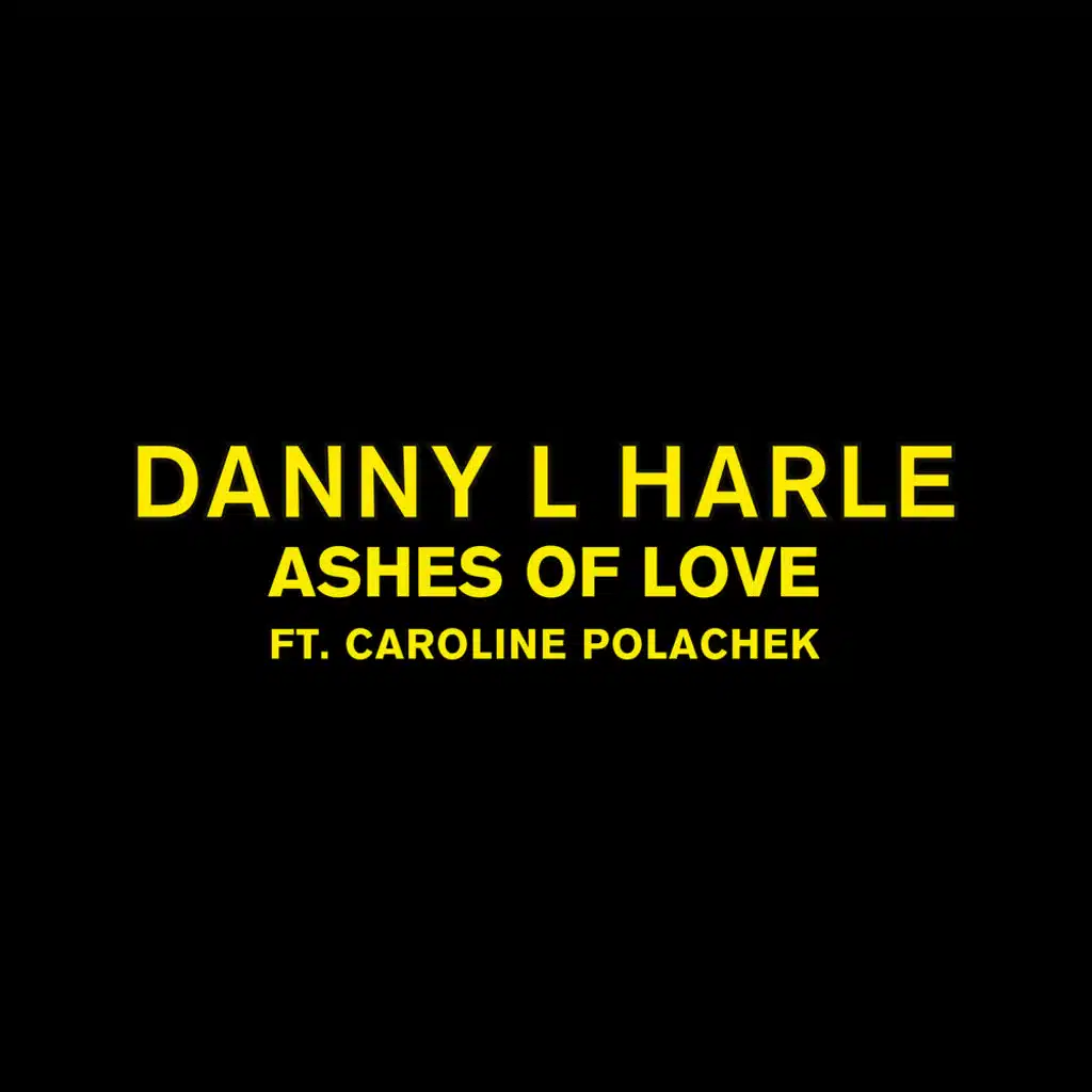 Ashes of Love (feat. Caroline Polachek)