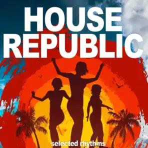 House Republic (Selected Rhythms)