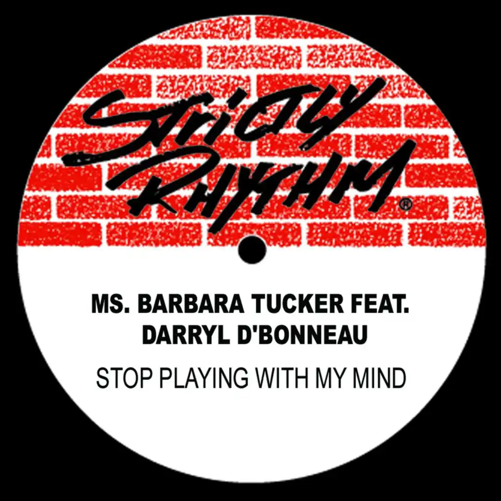 Stop Playing With My Mind (feat. Darryl D'Bonneau) [Whipped N Turned Vocal Dub]