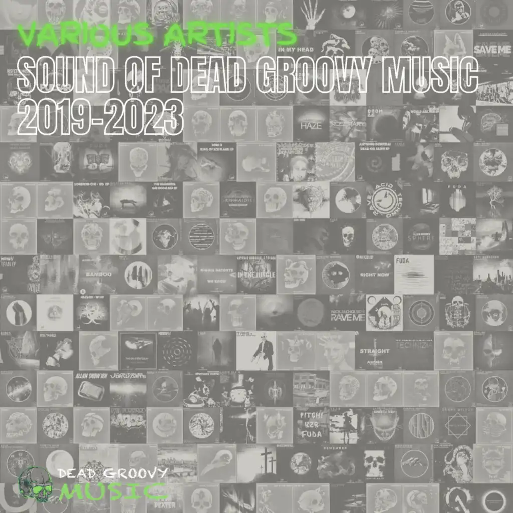 The Sound of Dead Groovy Music 2019-2023