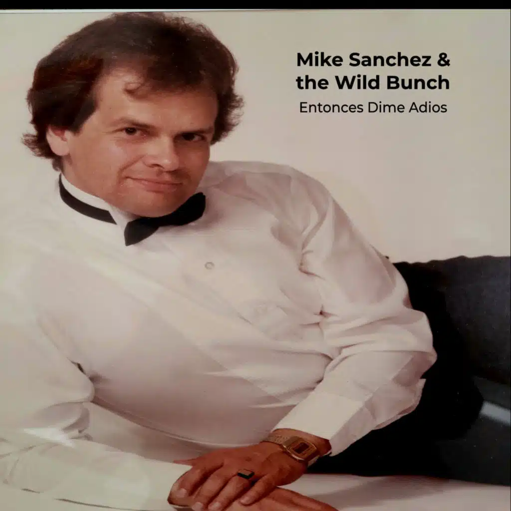 Mike Sanchez and the Wild Bunch