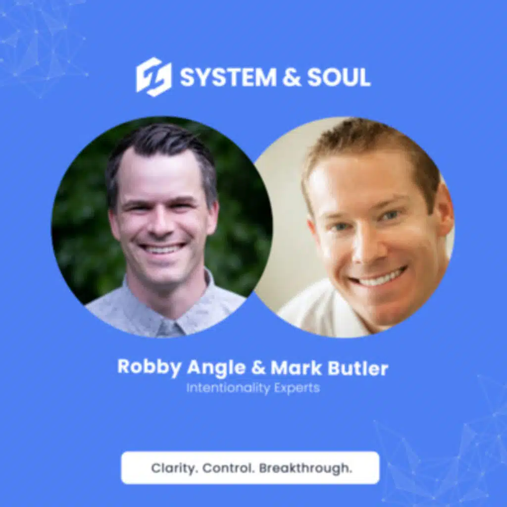 #003: Intentionality with Robby Angle and Mark Butler (Part 2)