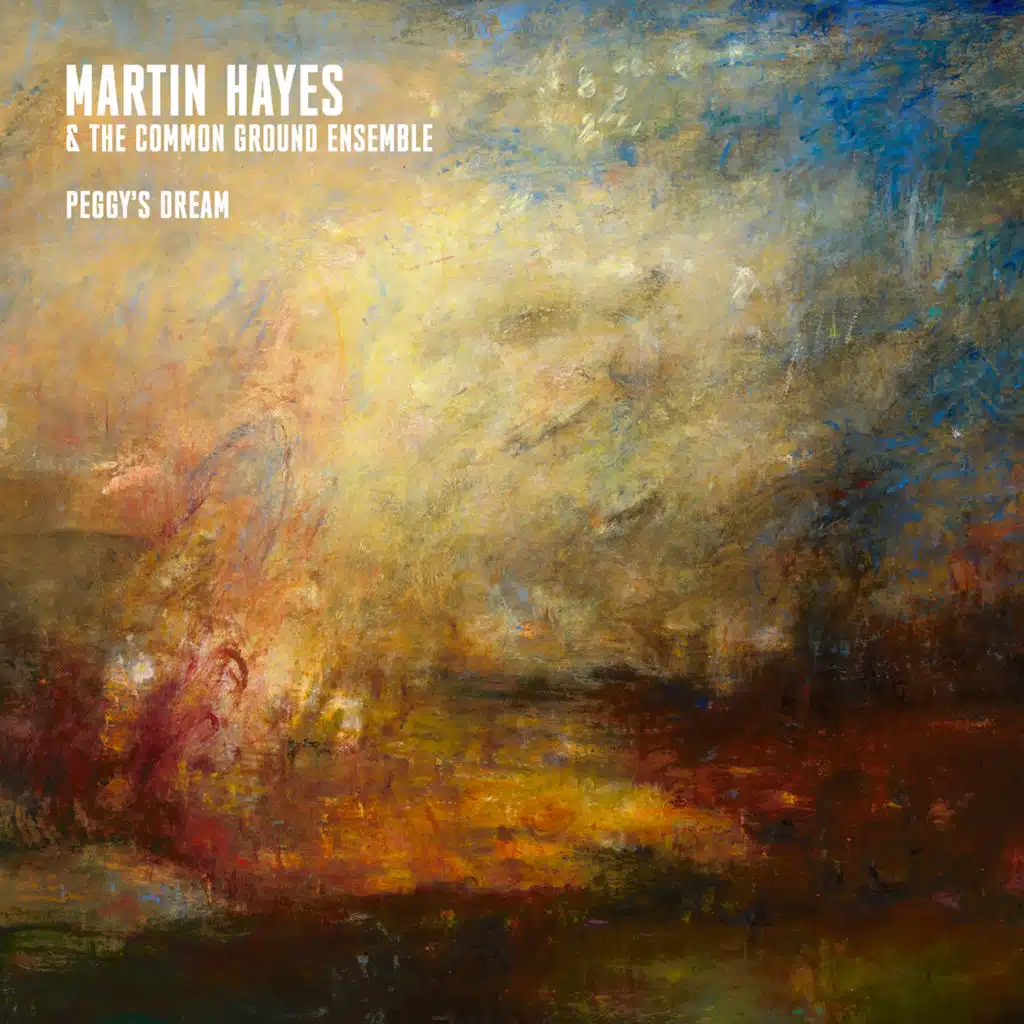 Martin Hayes & The Common Ground Ensemble