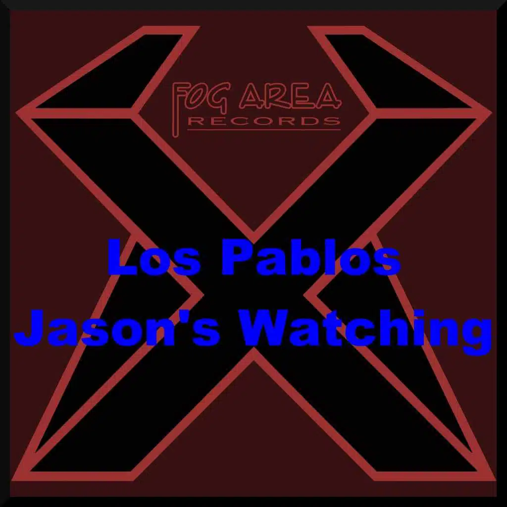 Los Pablos - Jason's Watching
