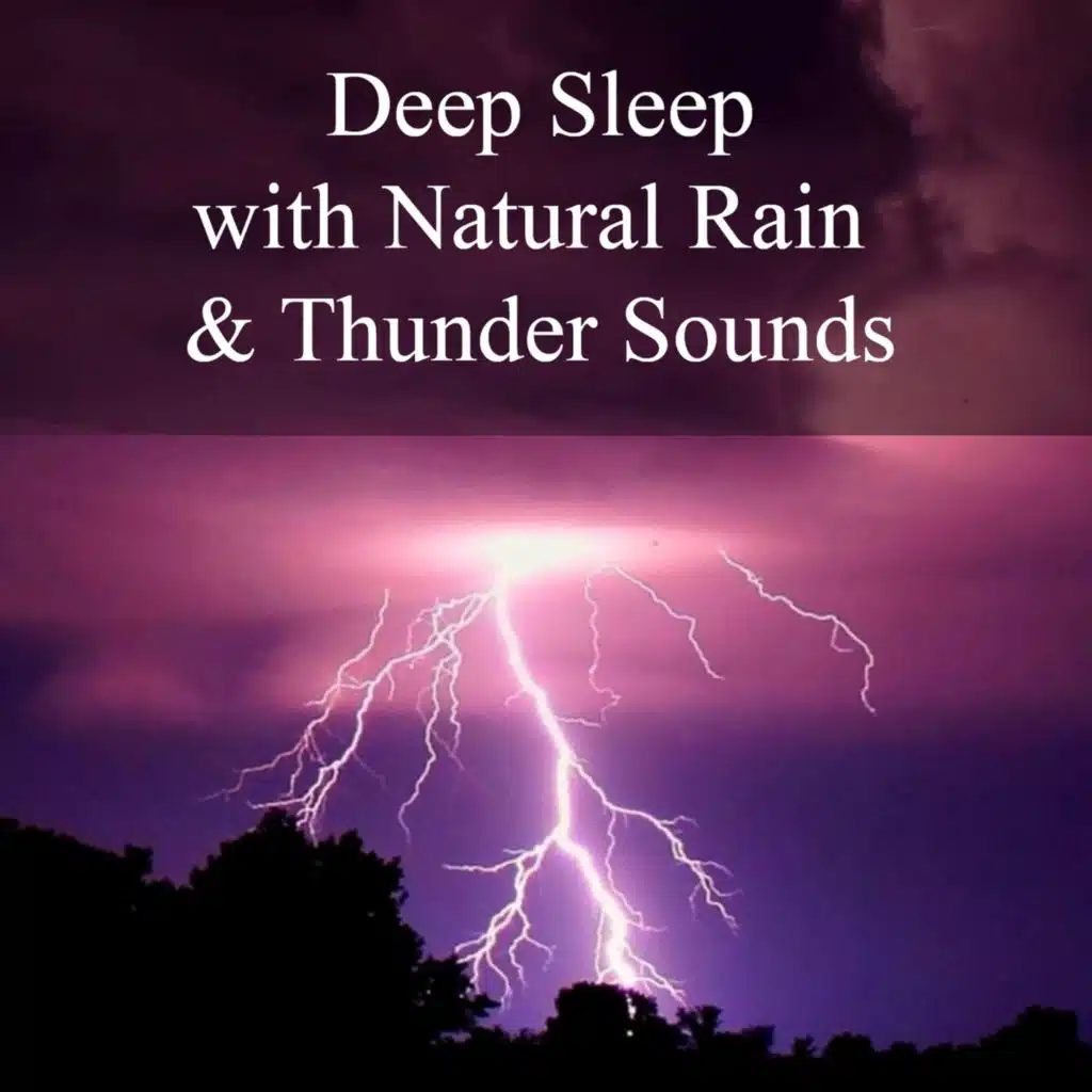 Deep Sleep with Natural Rain & Thunder Sounds