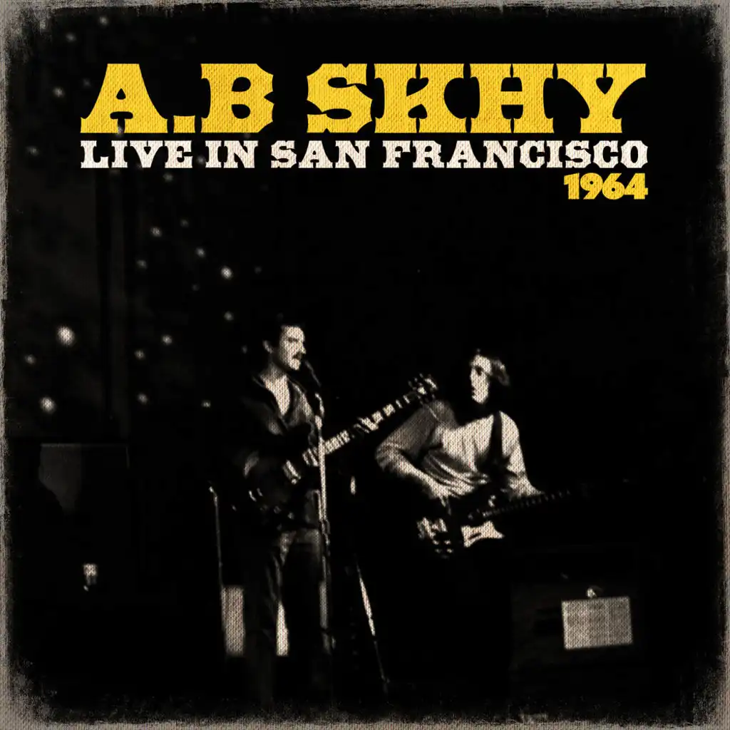 A.B Skhy, Live In San Francisco '64