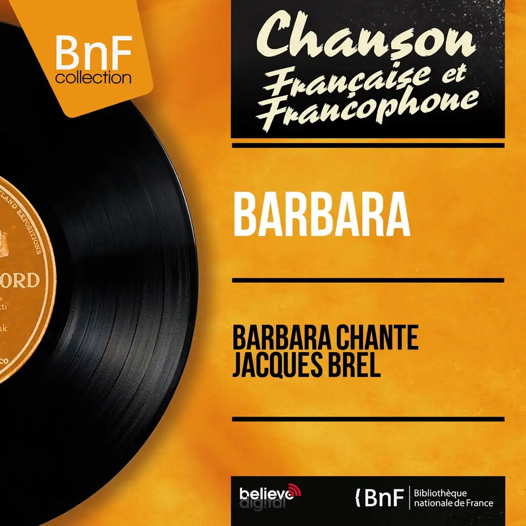 Barbara chante Jacques Brel (Mono Version)