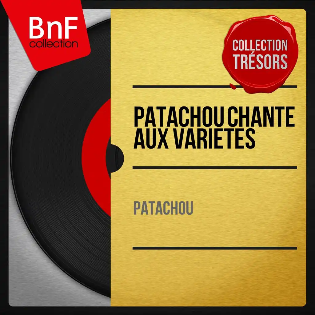 Patachou chante aux variétés (Remastered, Mono Version)