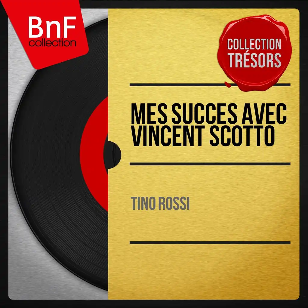 Mes succès avec Vincent Scotto (Mono Version)