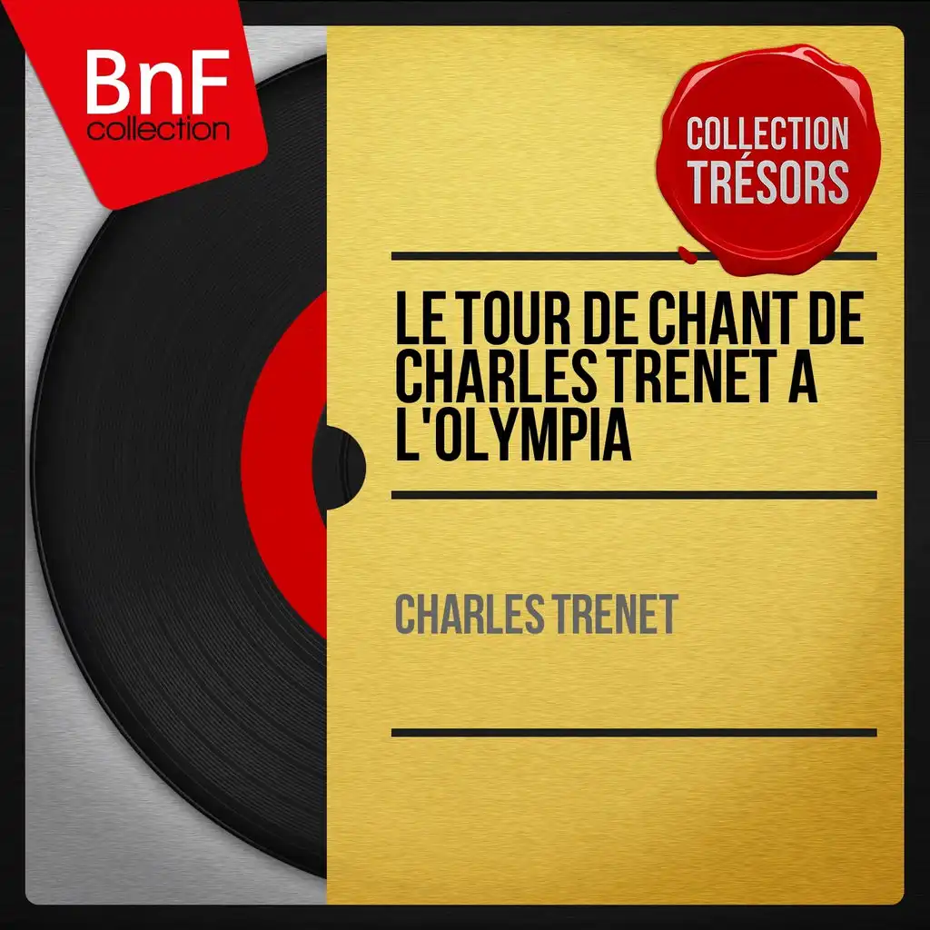 Le tour de chant de Charles Trénet à l'Olympia (Mono Version)