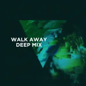 Walk Away (3LAU Deep Mix) [feat. Luna Aura]