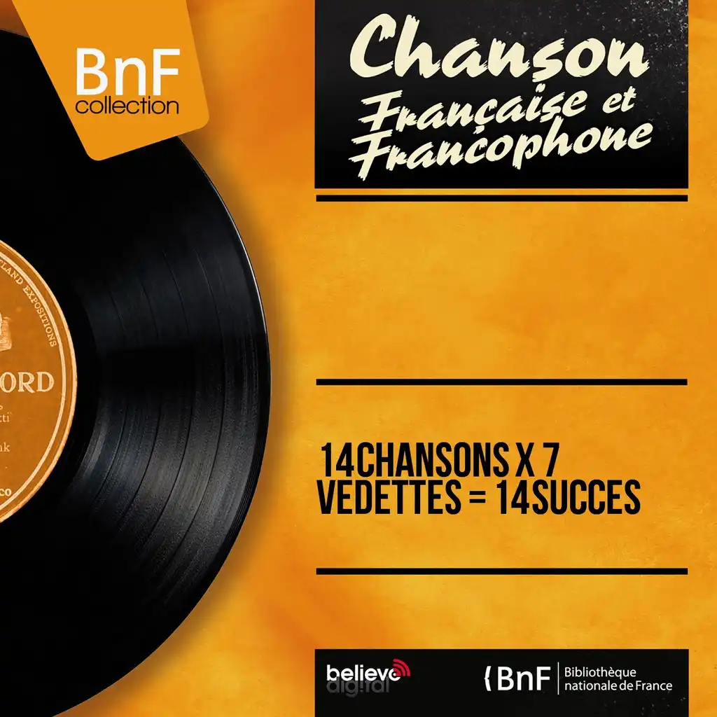 14 chansons x 7 vedettes = 14 succès (Mono version)