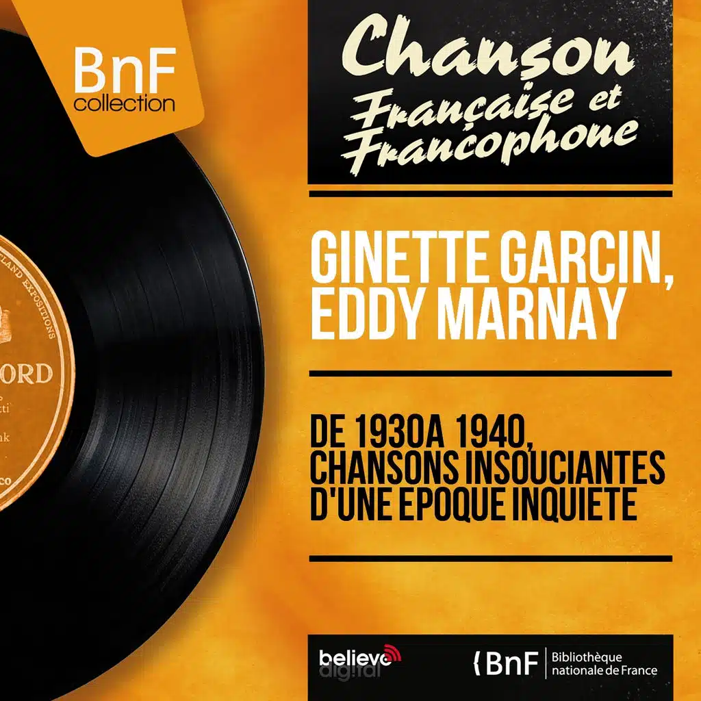 De 1930 à 1940, chansons insouciantes d'une époque inquiète (Mono Version)