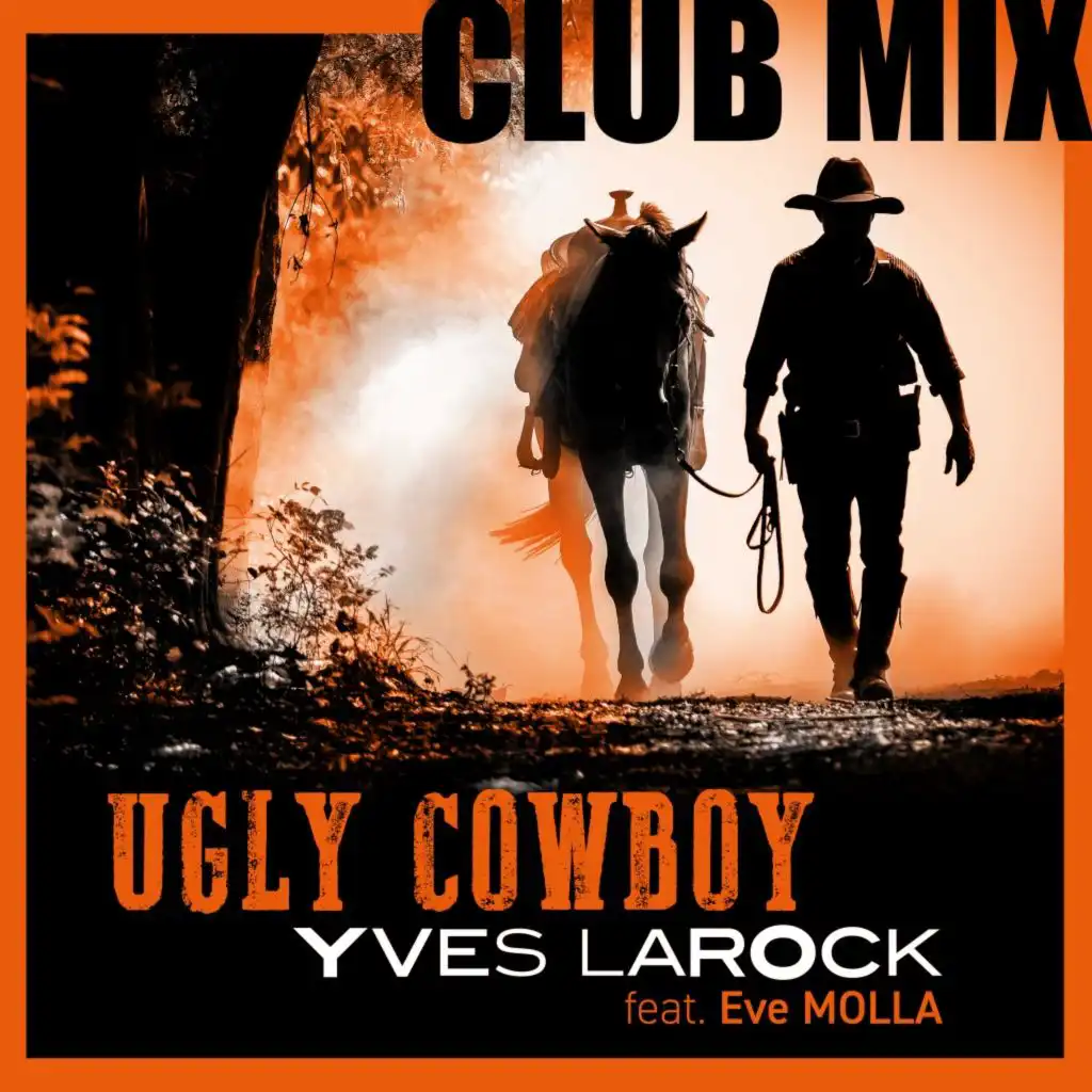 Ugly Cowboy (Club Mix) [feat. Eve Molla]