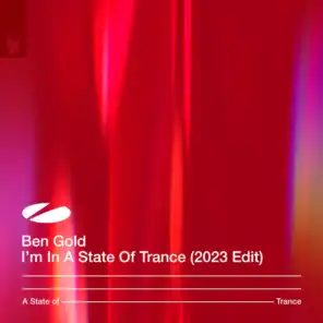 I'm In A State Of Trance (2023 Edit)