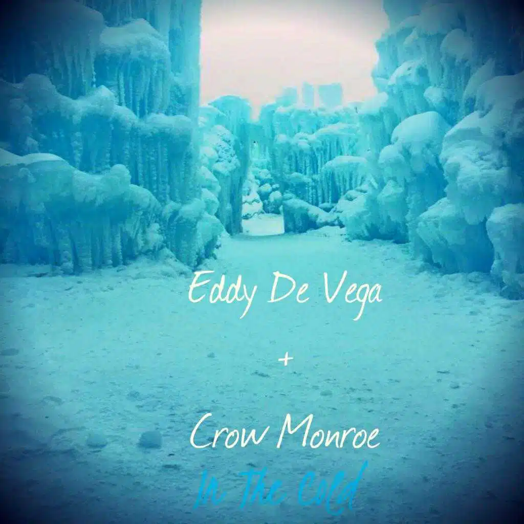 Eddy De Vega, Eddy De Vega  & Crow Monroe