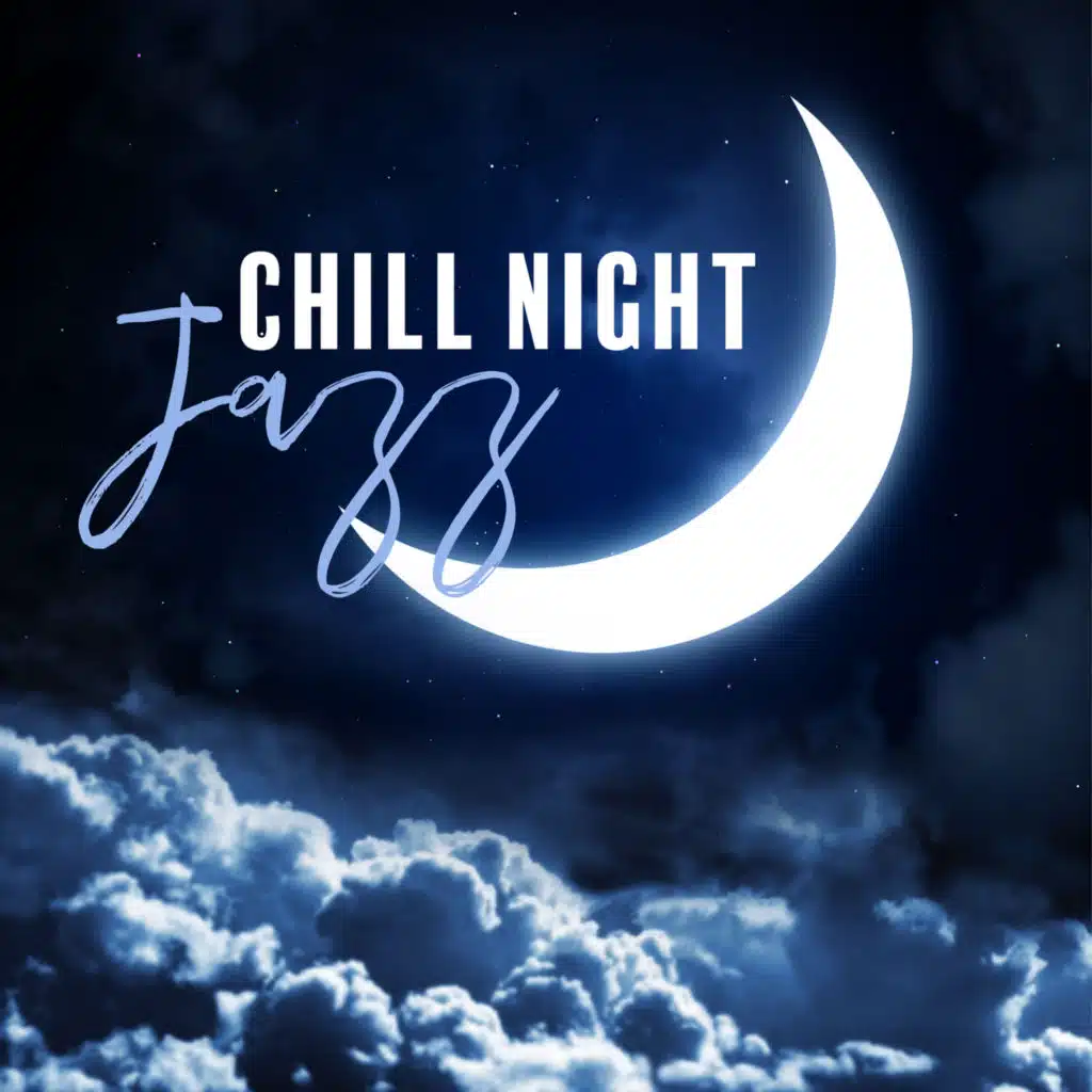 Chill Night Jazz