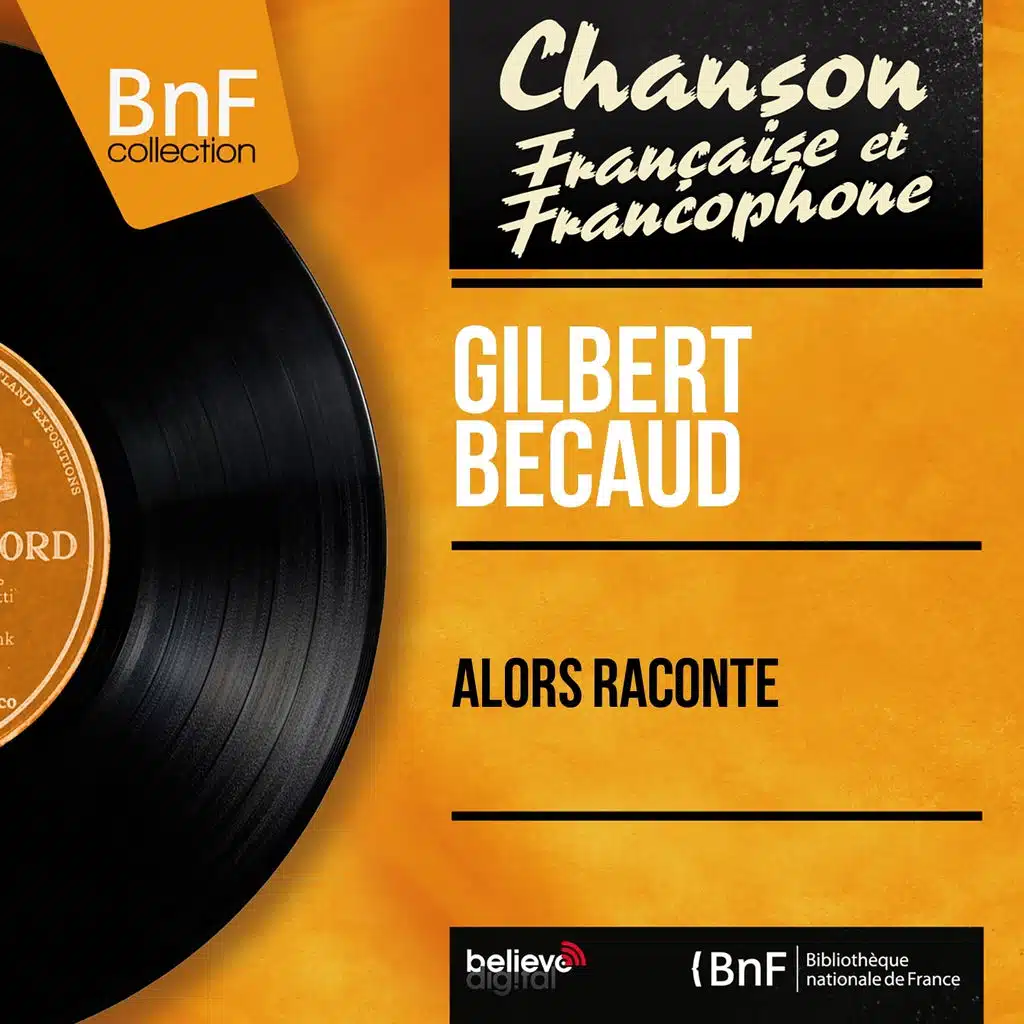 Alors raconte (Remastered, Mono Version)