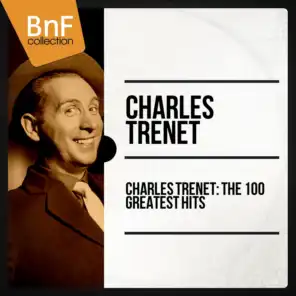 Charles Trenet: The 100 Greatest Hits