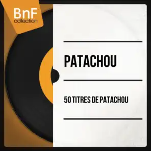 50 Titres de Patachou (Mono Version)